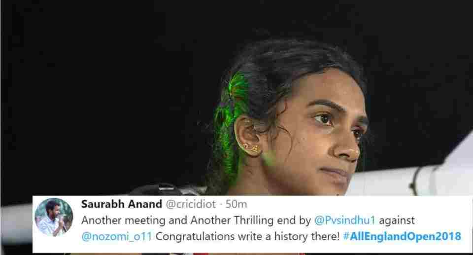 Twitter went berserk as PV Sindhu defeats Nozomi Okuhara of Japan in All England Championships 2018 to enter in semi finals.