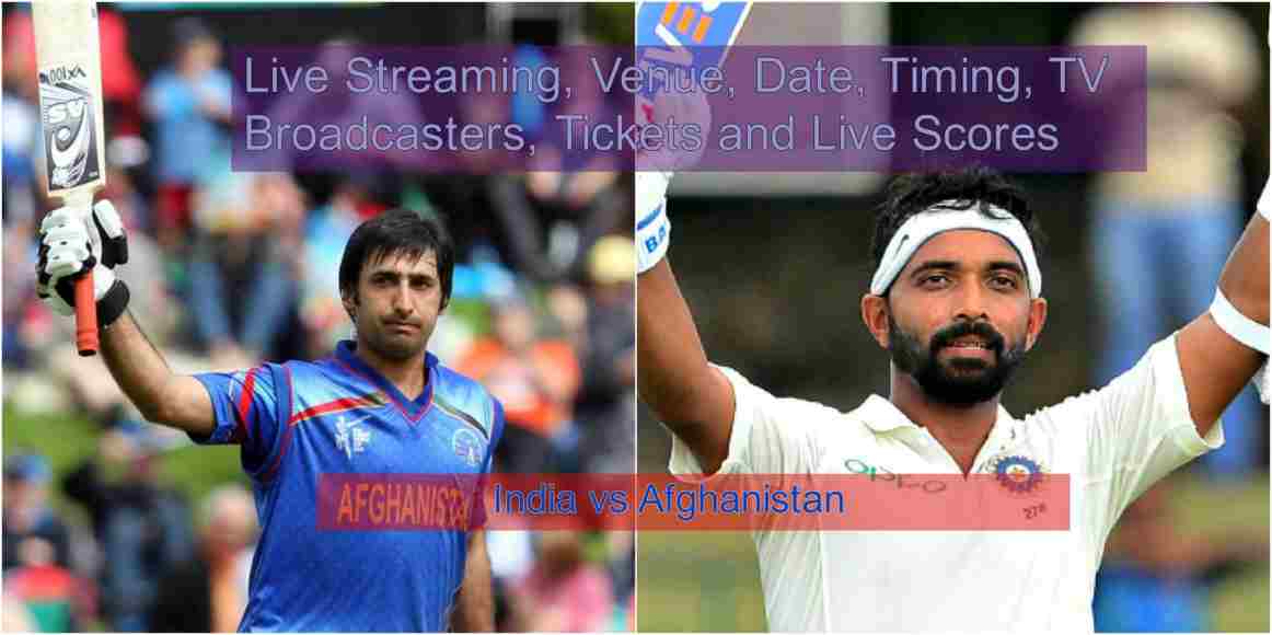 Live Streaming of India vs Afghanistan 2018: TV Broadcasters and tickets